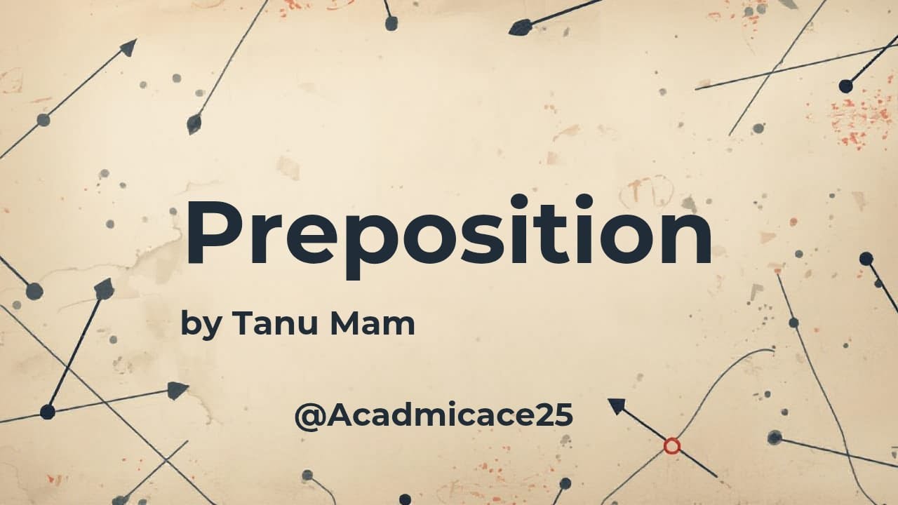 # Preposition by Tanu Mam 👩🏻‍🏫📚# Academicace25 ☺️📖