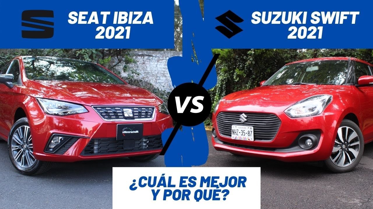 SEAT Ibiza 2021 o Suzuki Swift 2021, ¿cuál es mejor y por qué? | Daniel Chavarría