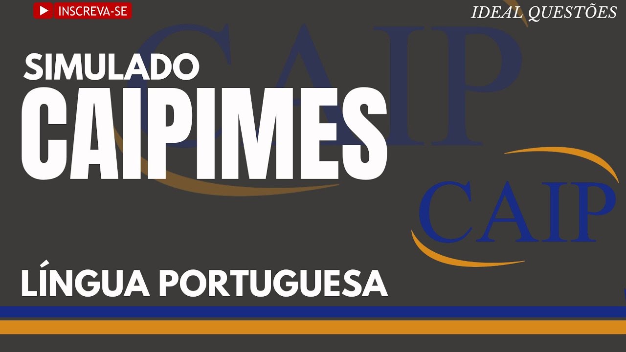 SIMULADO COM QUEST&Otilde;ES DE L&Iacute;NGUA PORTUGUESA PARA CONCURSO P&Uacute;BLICO | BANCA  CAIPIMES