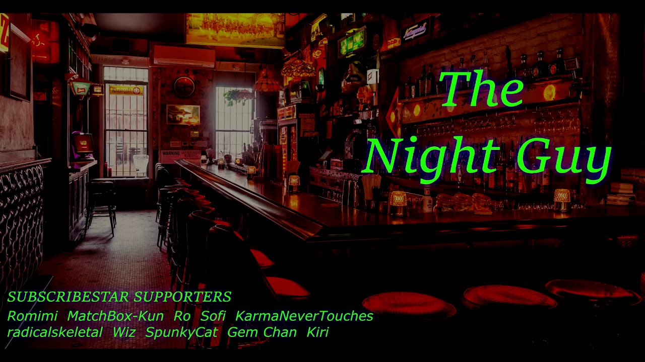 THE NIGHT GUY Bouncer x Female Listener RP [Bartender] [Gangs] [Under the Table]