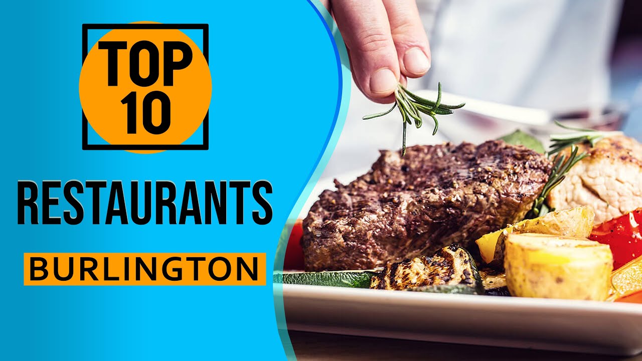 Top 10 Best Restaurants in Burlington, Vermont