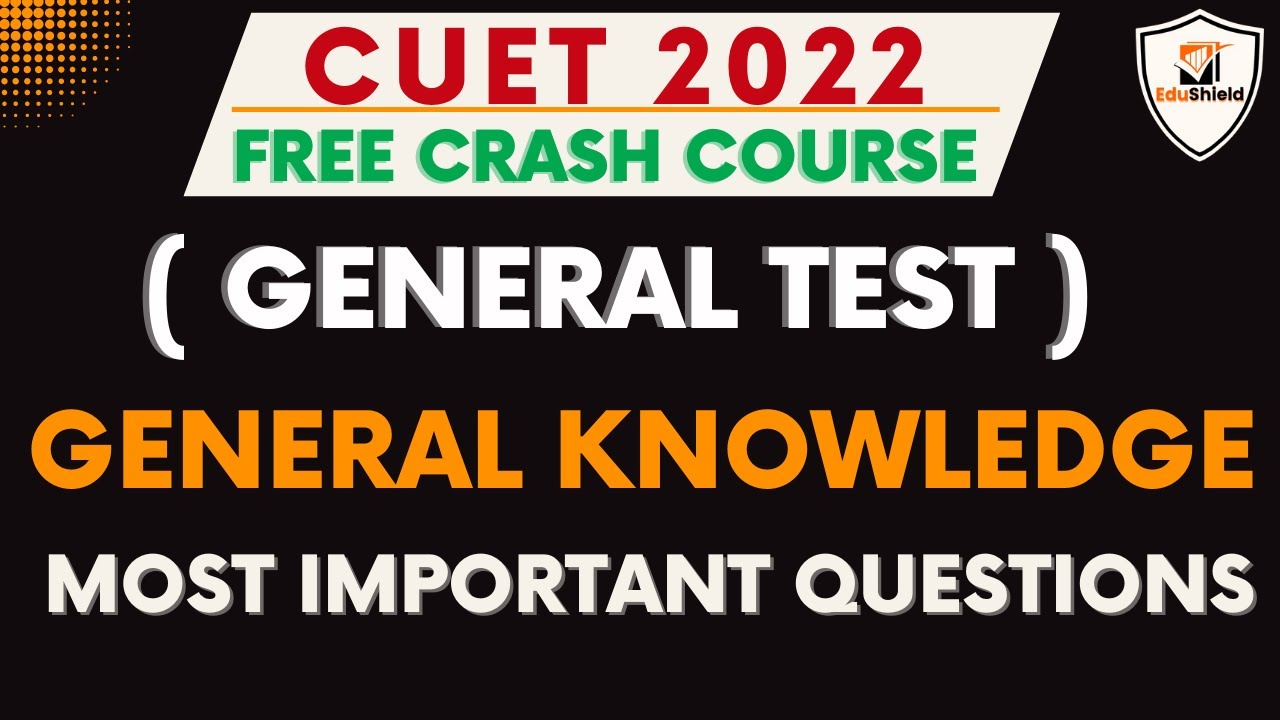 GENERAL AWARENESS for CUET 2022 |  MOST IMPORTANT QUESTIONS | GK | GENERAL TEST