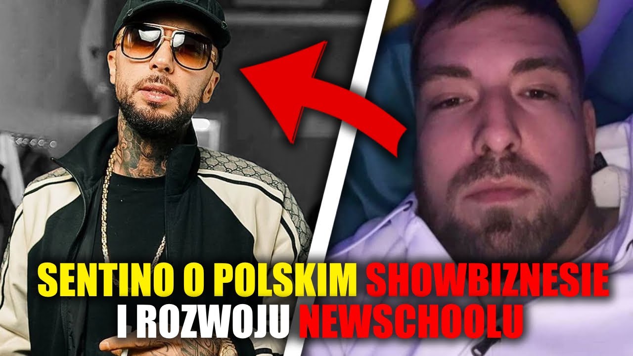 Sentino o Polskim SHOWBIZNESIE i Rozwoju NEWSCHOOLU