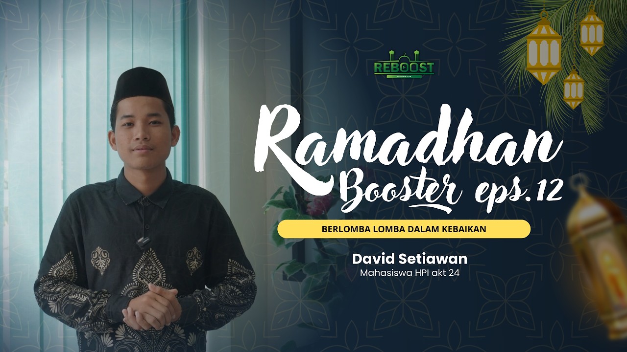 Ramadhan Booster Eps  12: Berlomba lomba dalam kebaikan