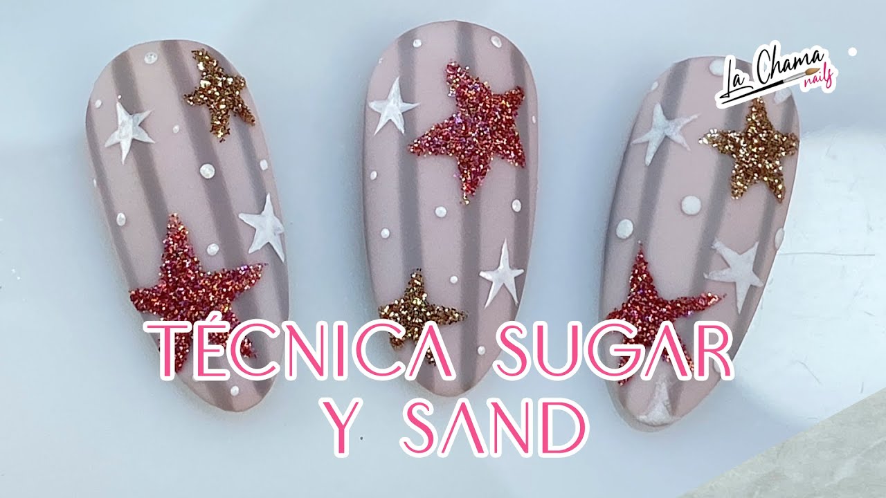 TÉCNICA SUGAR Y SAND PARA ESTA TEMPORADA | by La Chama Nails