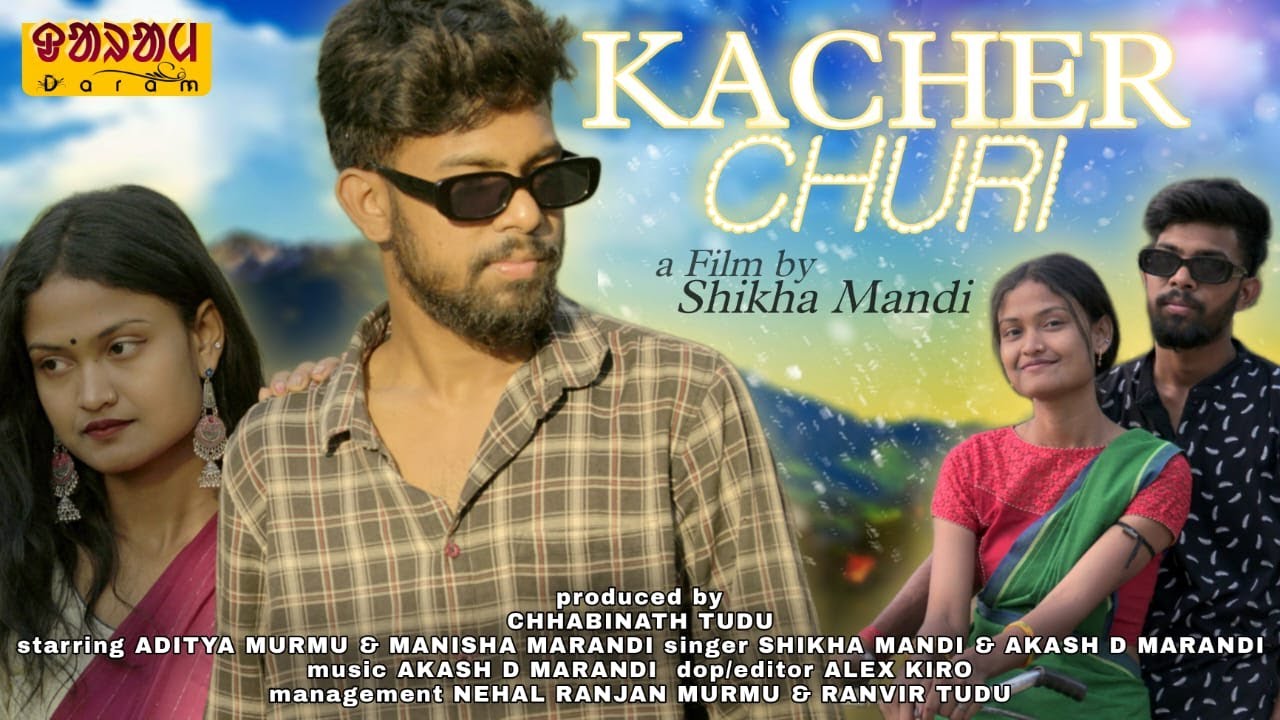 Kacher Churi | Santhali Video Song 2024 | Manisha Marandi, Aditya Murmu, Shikha & Akashdeep | DARAM