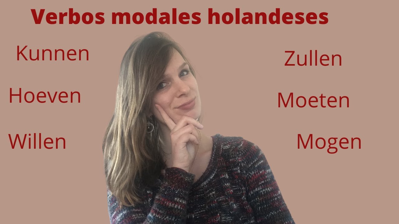 Los verbos modales holandeses - De Nederlandse modale werkwoorden #holandes #aprenderholandes