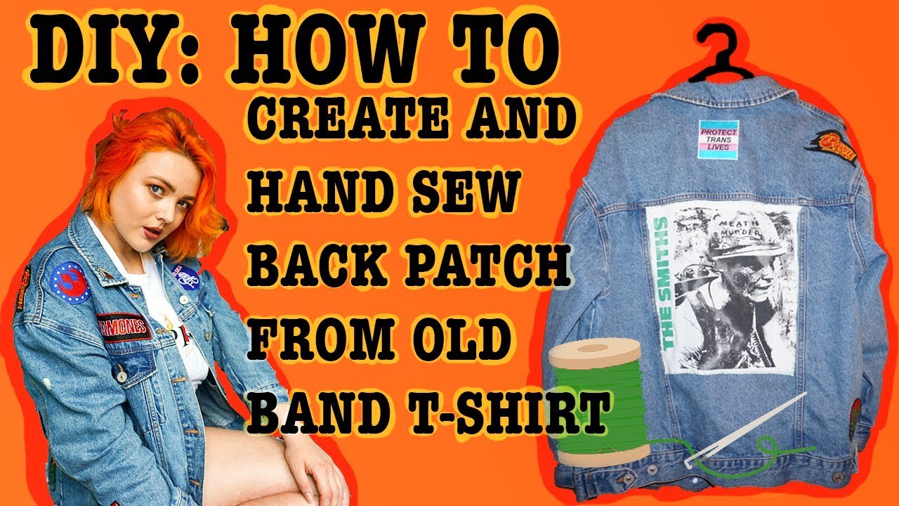 DIY: HOW TO CREATE AND HAND SEW BACK PATCH FROM OLD BAND T-SHIRT
