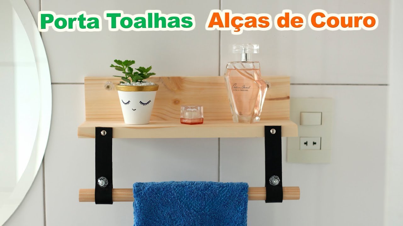 DIY Porta Toalhas com Alças de Couro