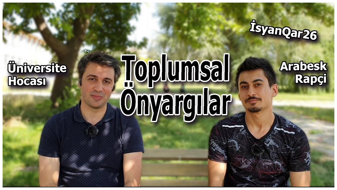 Toplumsal Önyargılar - Üniversite Hocası ve Arabesk Rapçi İsyanQar26
