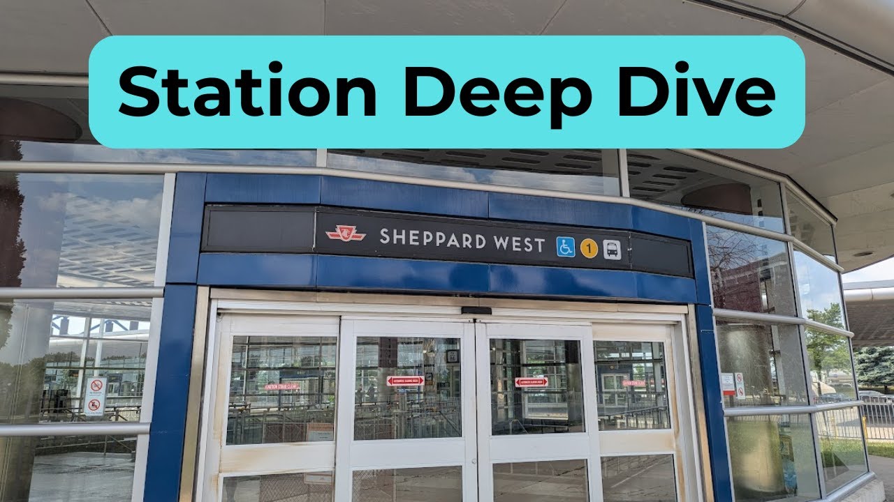 Sheppard West Station Review | Station Field Guide