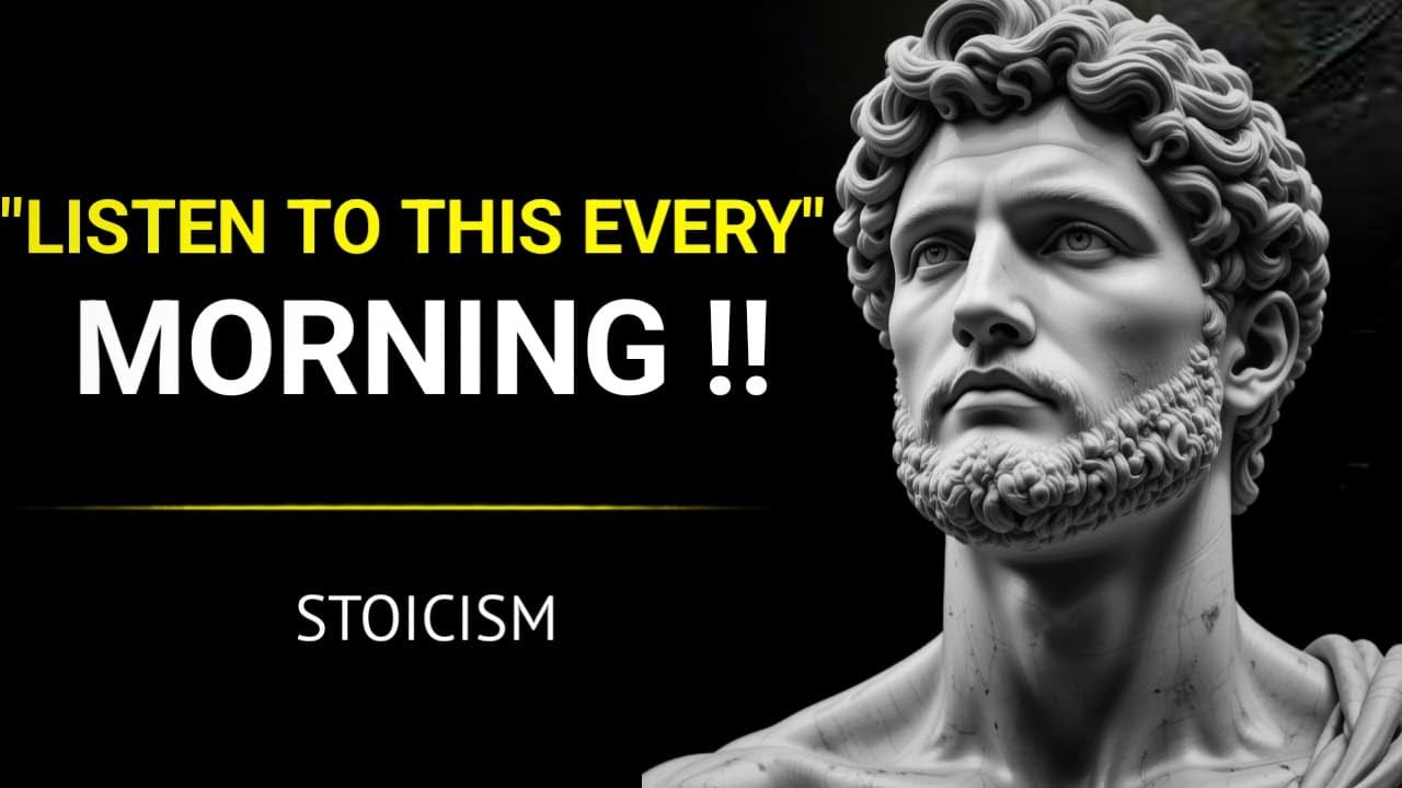 Listen To This Every Morning To Change Your Life | Stoic Horizon.