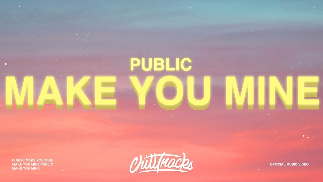 PUBLIC - Make You Mine (tekst) | &bdquo;Poł&oacute;ż swoją dłoń w mojej&rdquo;