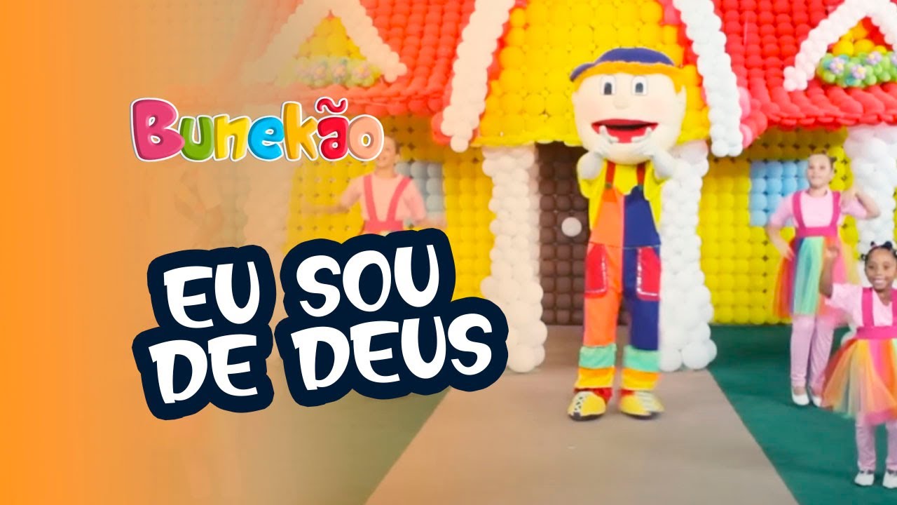 EU SOU DE DEUS - BUNEKÃO DE JESUS - Música Infantil