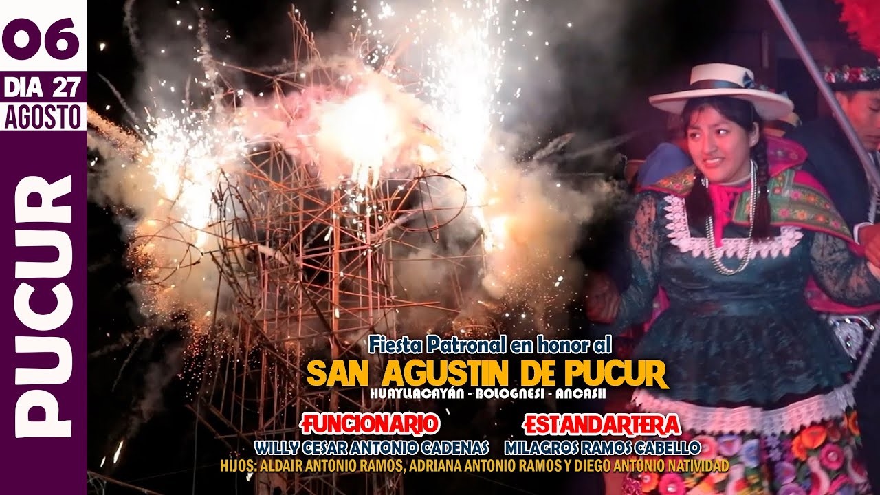 PUCUR 2024 | Fiesta Patronal en Honor a San Agustín  | Funcionarios:  Fam.  Antonio Ramos | VIDEO 06