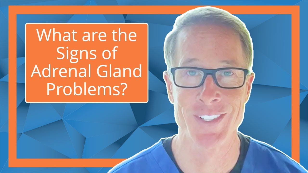 What are the Signs of Adrenal Gland Problems?