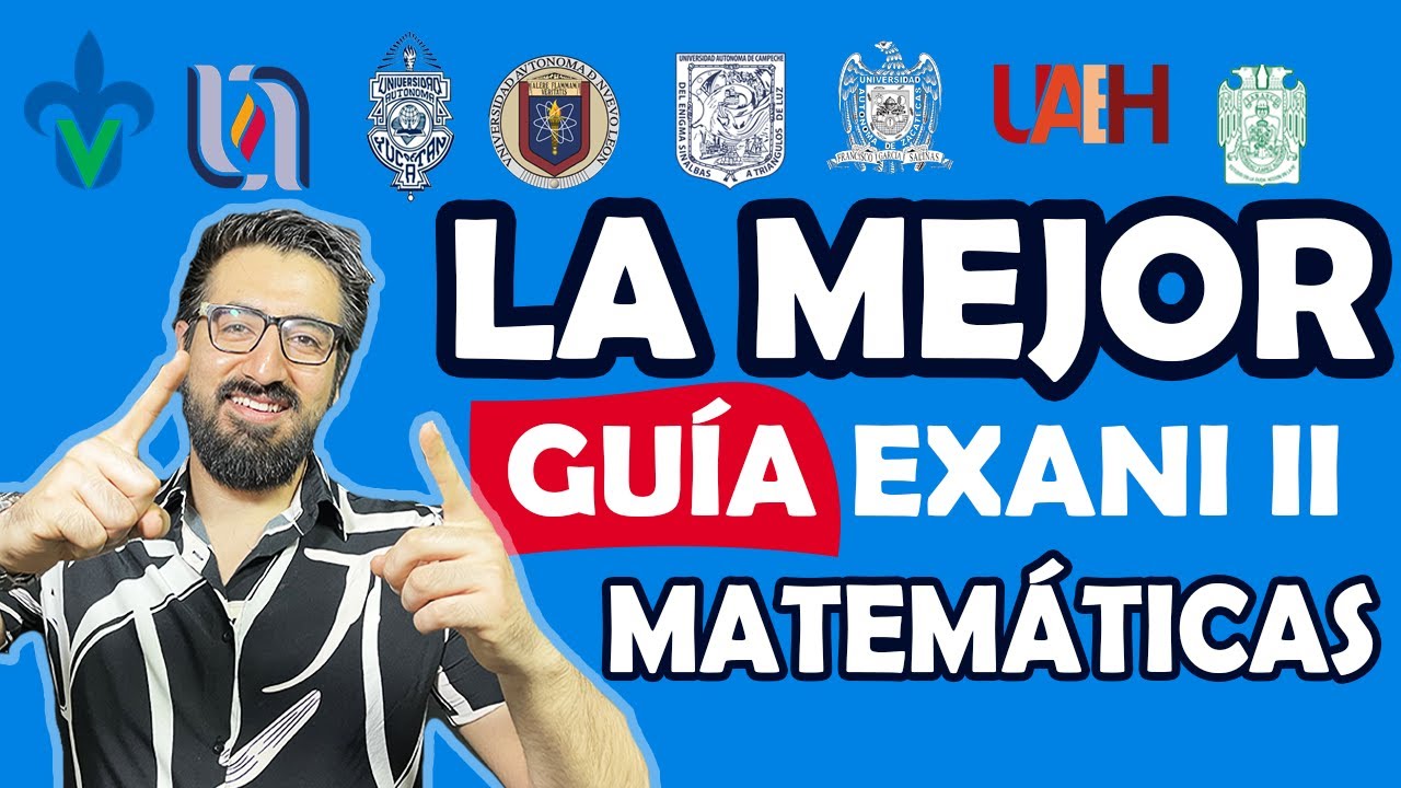 LA MEJOR GUÍA DE MATEMÁTICAS PARA EL EXANI II 2025