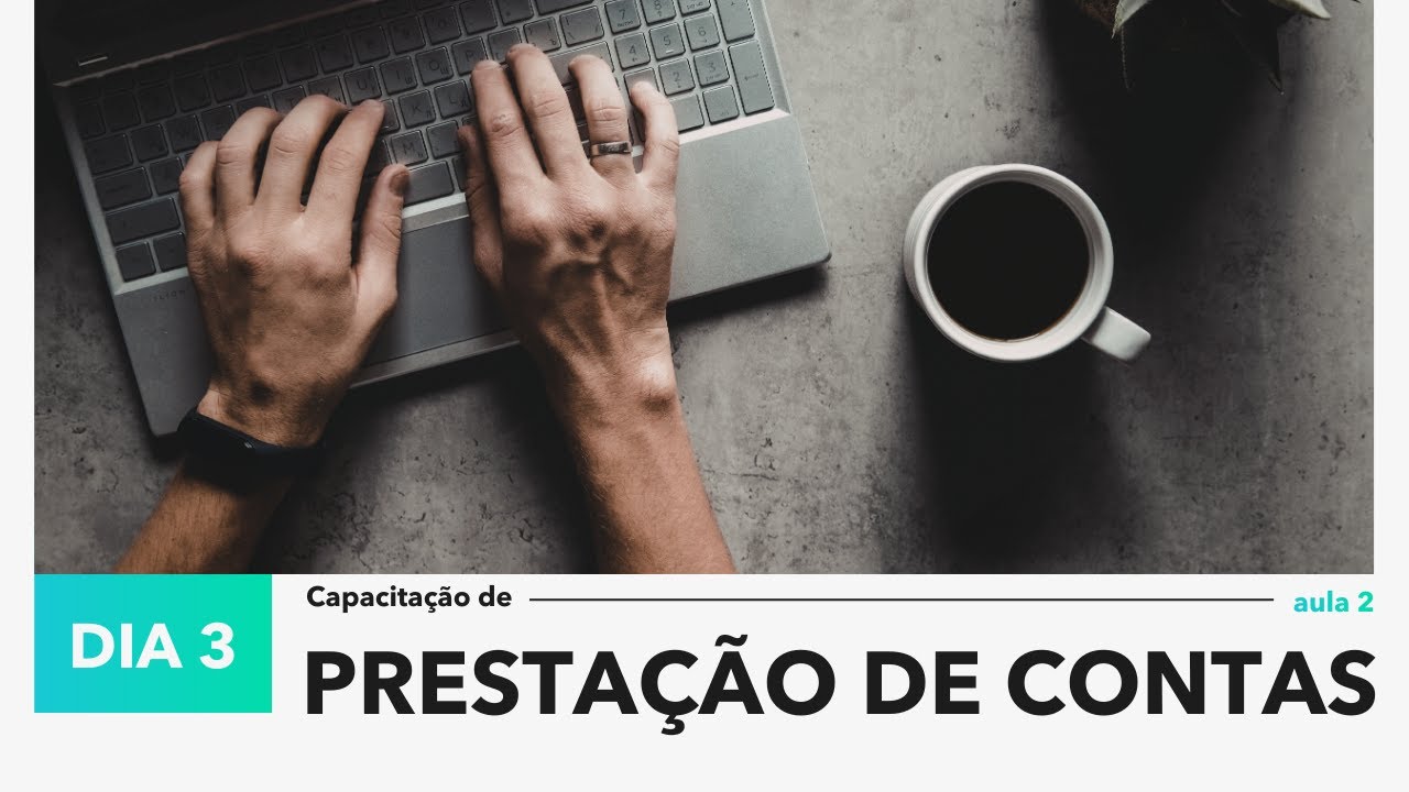 Prestação de contas: Dia 3 -  aula 2