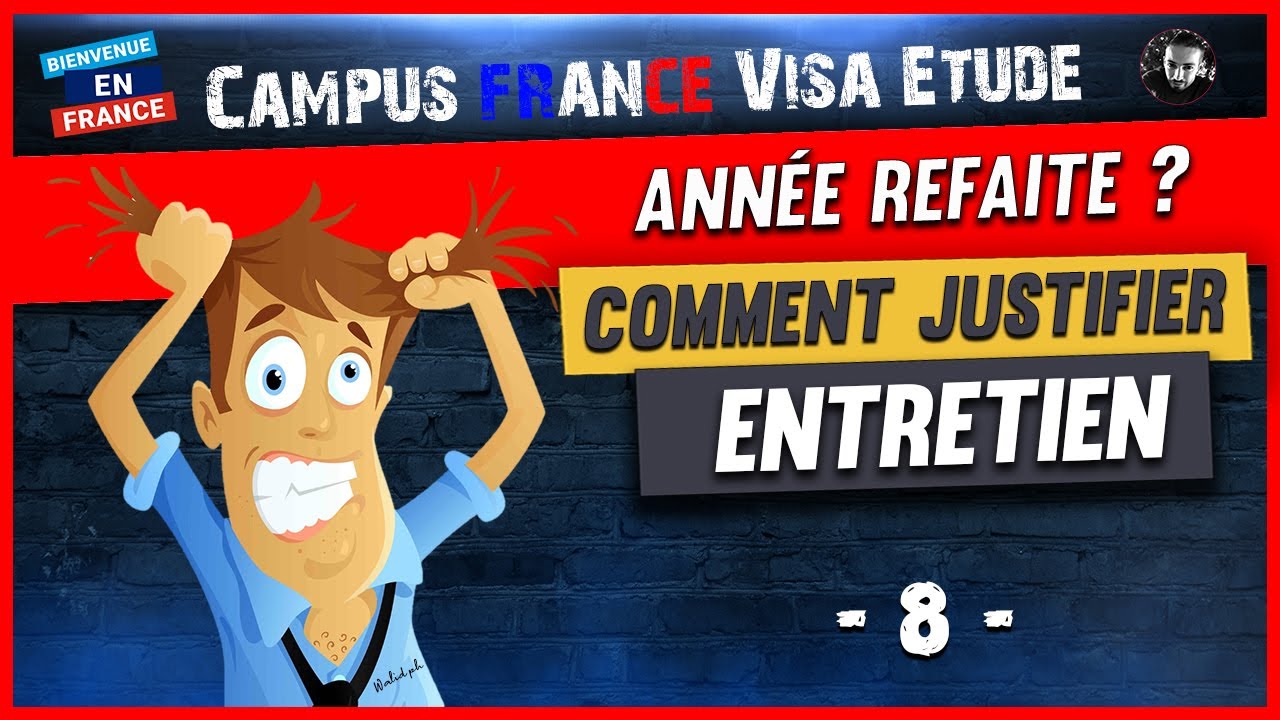 Entretien Campus France : Comment justifier le redoublement كيف يمكن تبرير إعادة السنة