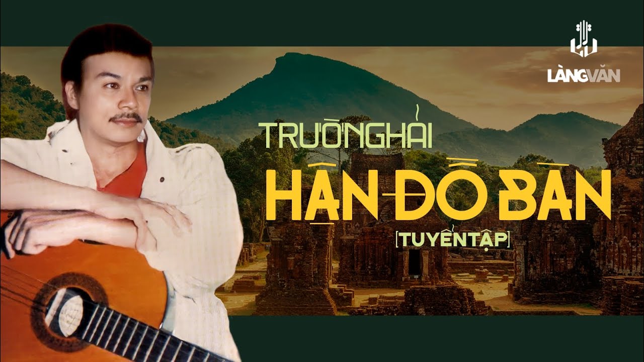 Hận Đồ B&agrave;n (Tuyển Tập) | Tiếng h&aacute;t Trường Hải | Trường Hải Official