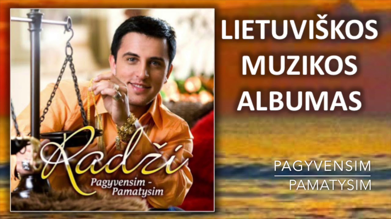 Radži - Pagyvensim - Pamatysim. Lietuviškos Muzikos Albumas
