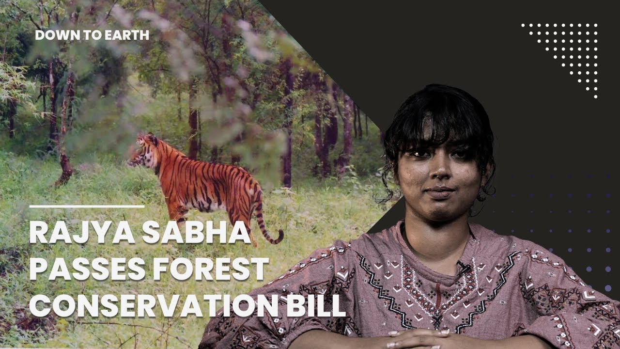 What is the Forest Conservation (Amendment) Bill that the parliament passed?