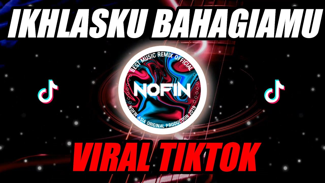 DJ IKHLASKU BAHAGIAMU - TRI SUAKA (NOFINATION REMIX)