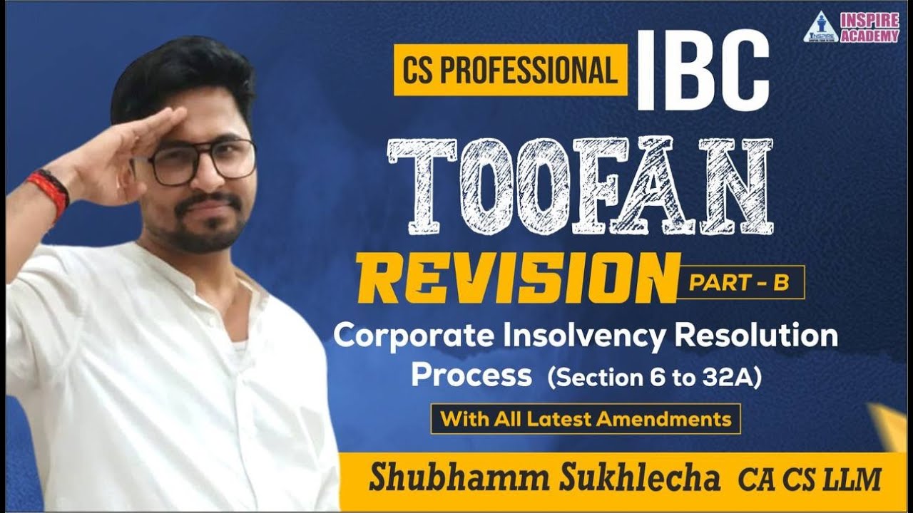 Revision of Section 6 to 32A (CIRP), Part B || Corporate Insolvency Resolution Process || SS
