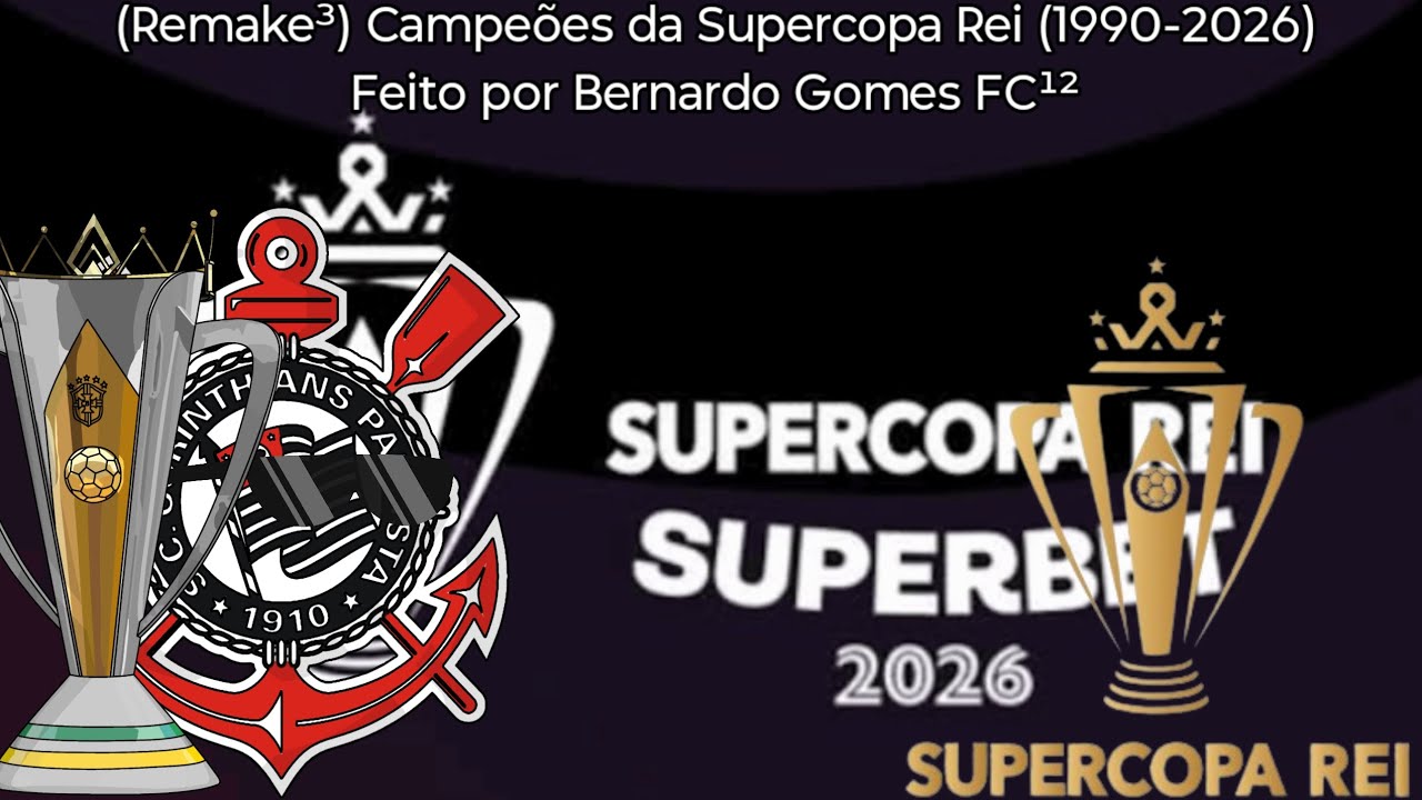 (Remake³) Campeões da Supercopa Rei (1990-2026)