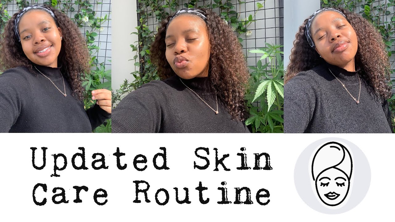 Updated Skincare Routine Video/ South African Youtuber/ Andile's World/ #Roadto1k