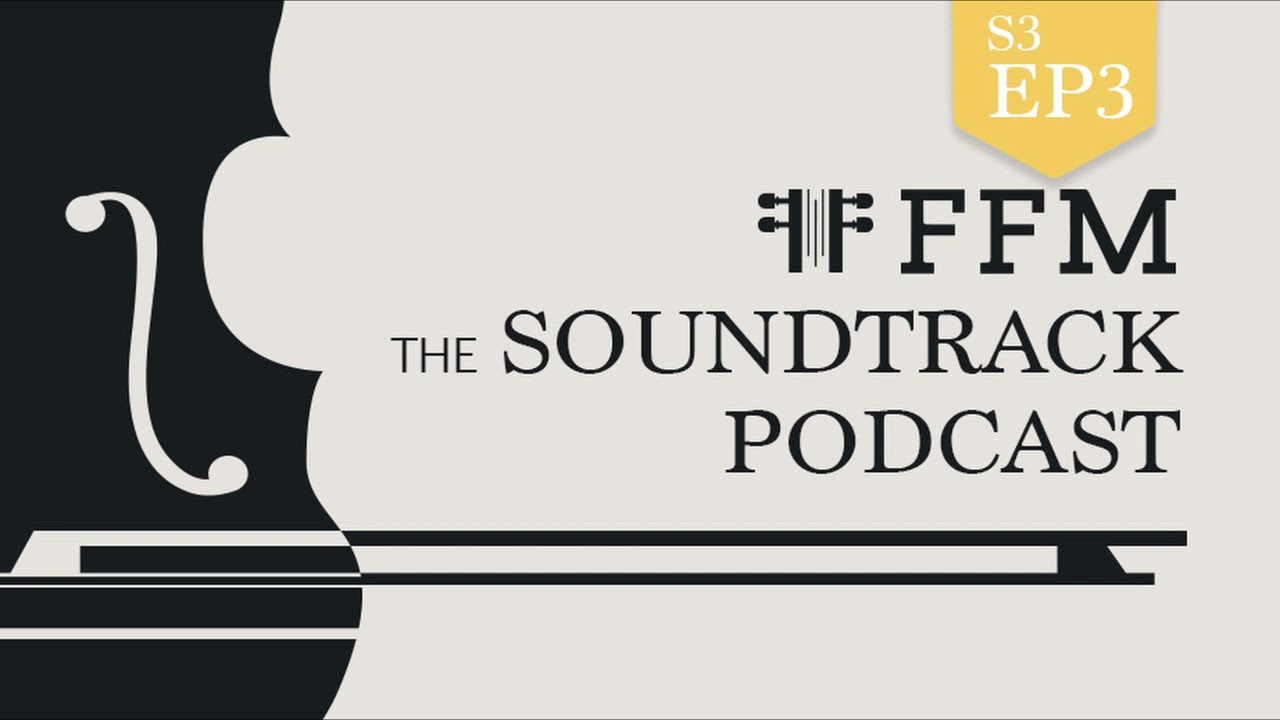 FFM the Soundtrack Podcast - S3 EP3 with Yannick S&uuml;&szlig;, Robin Birner and George Strezov