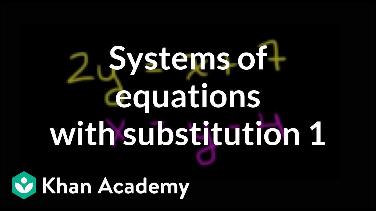 The substitution method | Systems of equations | 8th grade | Khan Academy