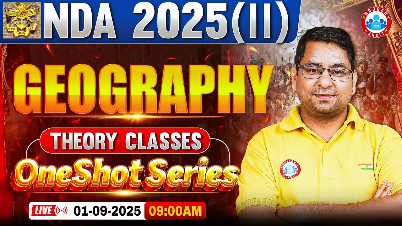 NDA Geography Classes 2025 | One Shot Series | Geography For NDA 2025 | NDA Geography One Shot