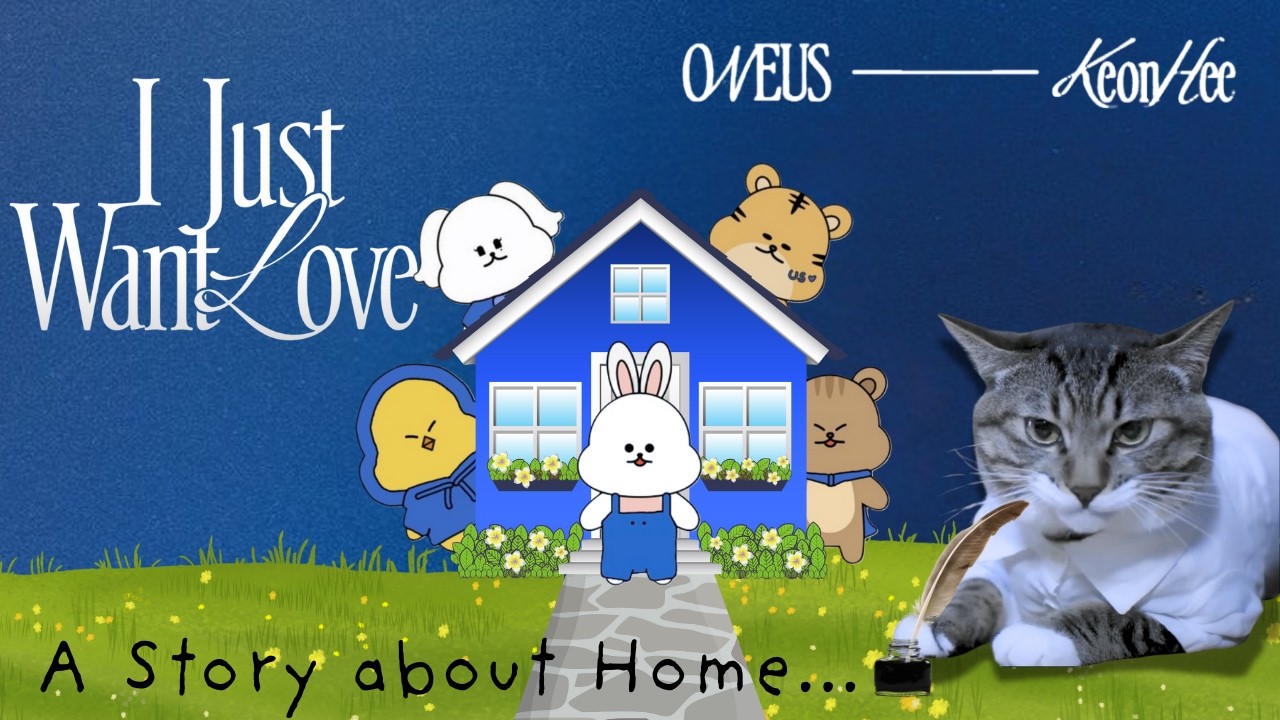 I Just Want Love: Keonhee's Home 