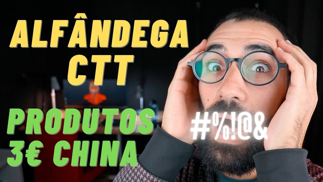 ALFÂNDEGA CTT PORTUGAL | PRODUTOS 3€ CHINA ALIEXPRESS