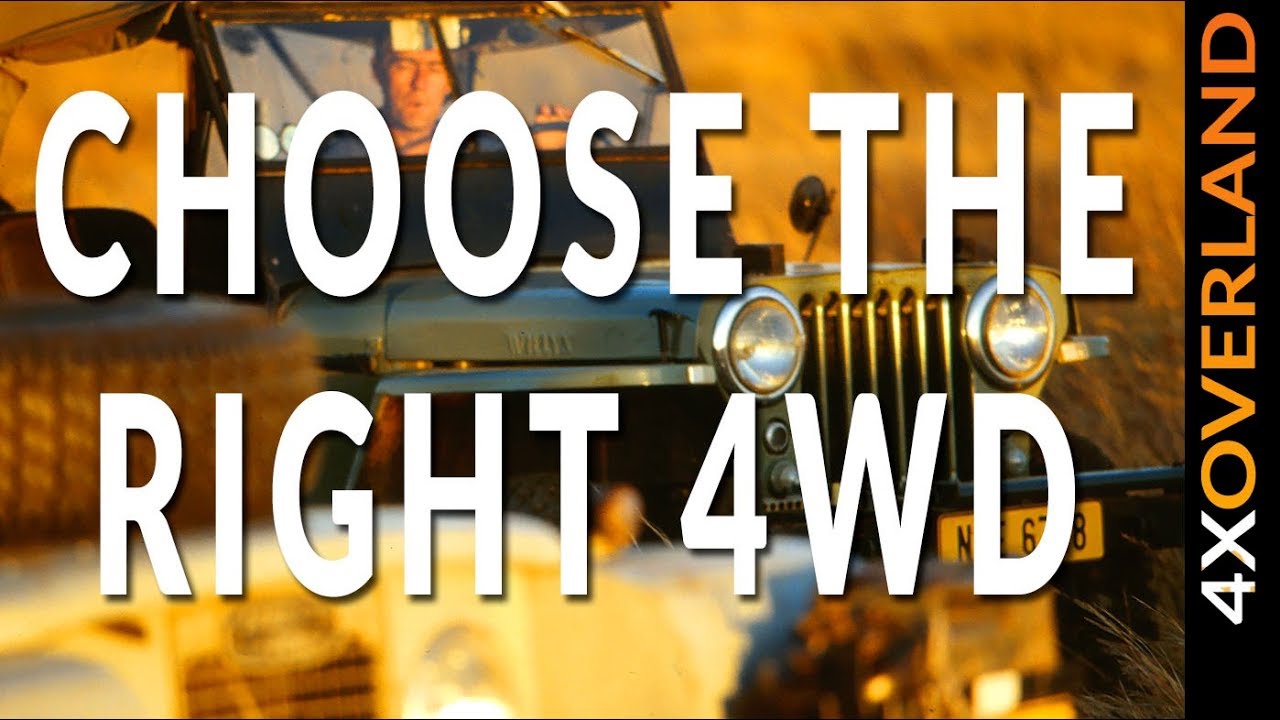 MORE! CHOOSE THE RIGHT 4WD TRUCK-3 | Overland Workshop
