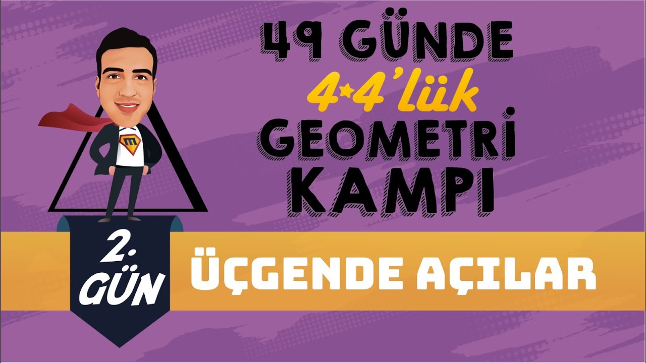 Üçgende Açılar - 1  I 4*4'lük Geometri Kampı I 2.Gün I #yks2024