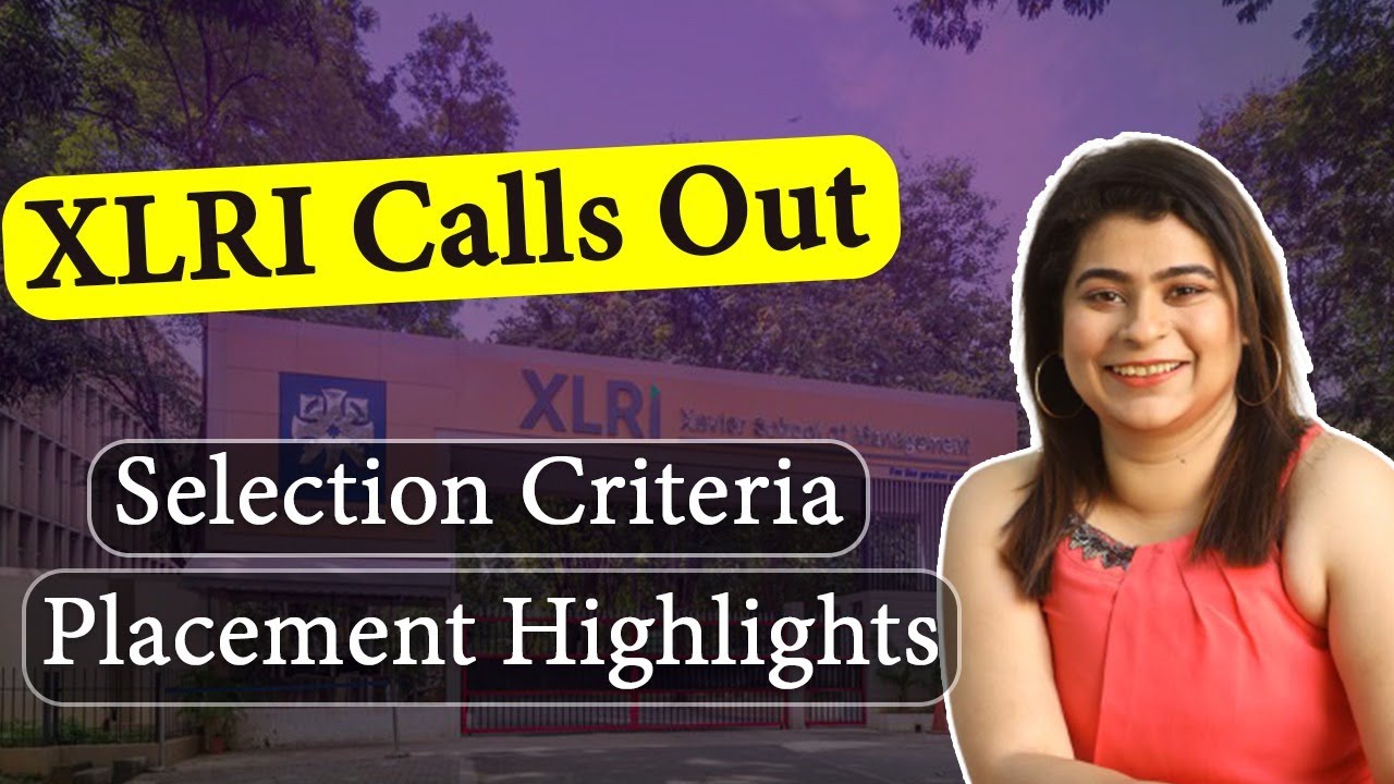 XLRI Calls Out | Selection Criteria | Placement Highlights