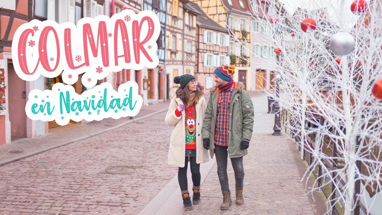 ALSACIA EN NAVIDAD 2025. QUÉ VER EN COLMAR EN NAVIDAD