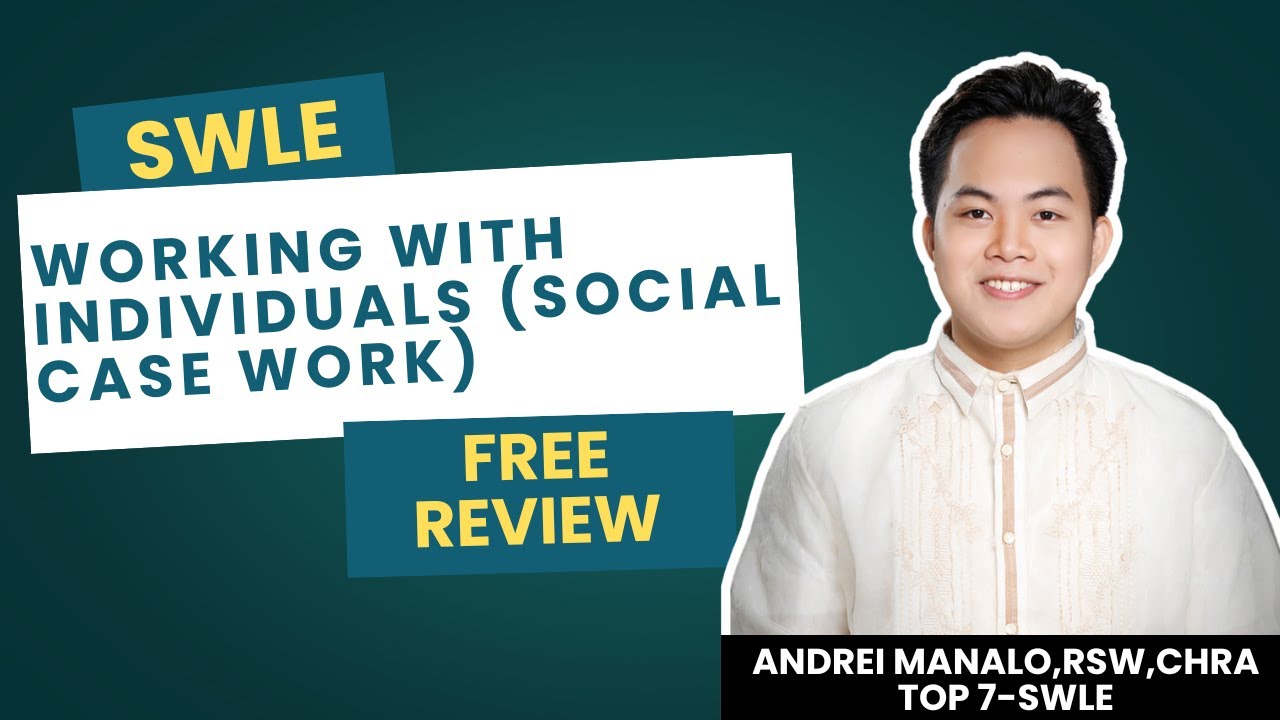 Working with Individuals (Social Case Work) FREE Social Work Review