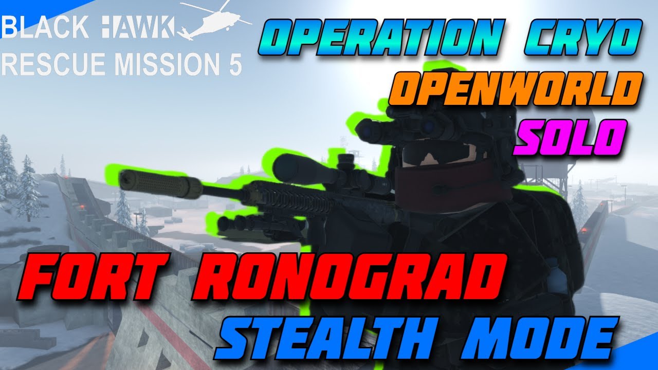 Solo'ing Fort Ronograd on STEALTH MODE | Operation Cryo | Blackhawk Recue Mission 5 | Roblox