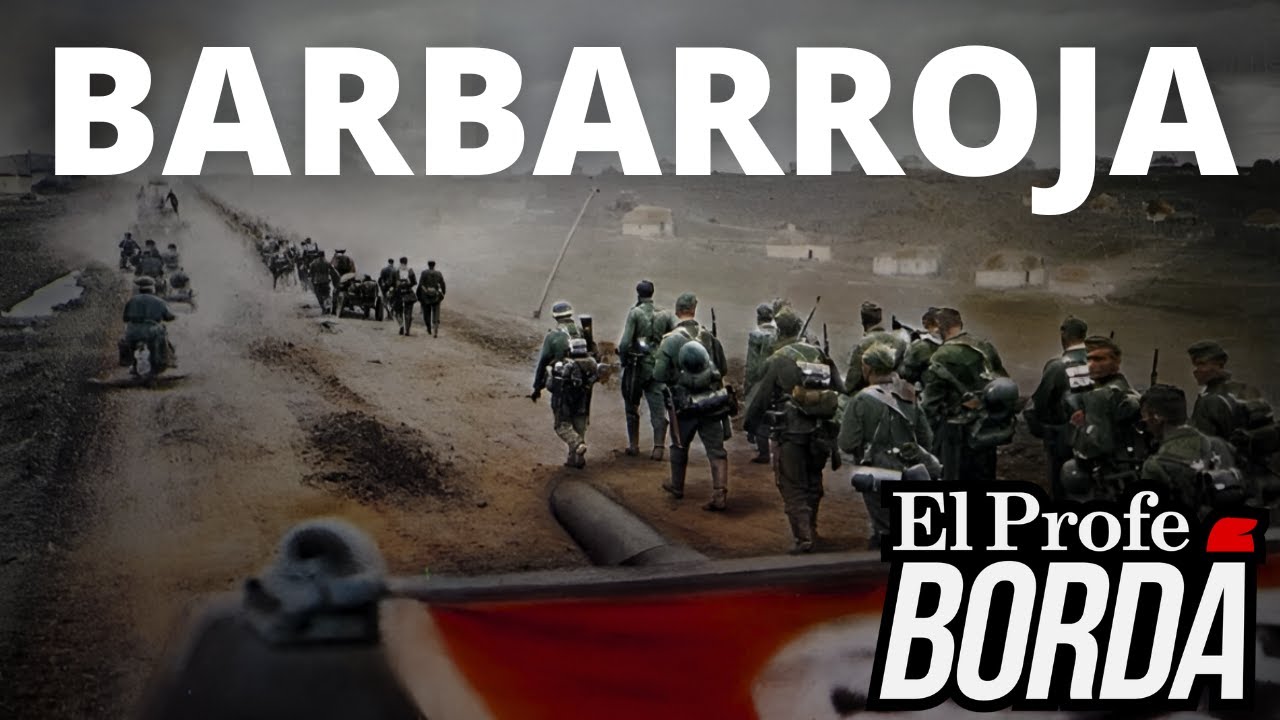 LA INVASIÓN NAZI A LA UNIÓN SOVIÉTICA - LA OPERACIÓN BARBARROJA - LA GRAN GUERRA PATRIA - SGM