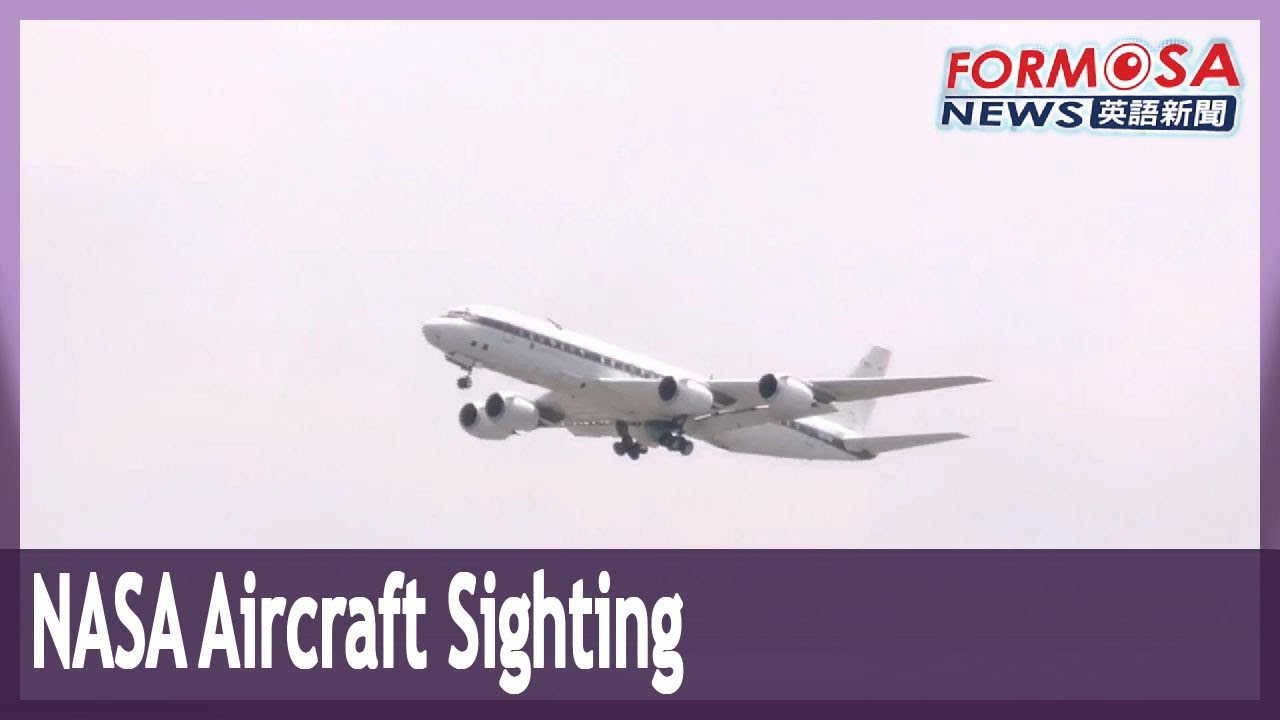 NASA aircraft thrill aviation buffs in Southern Taiwan｜Taiwan News