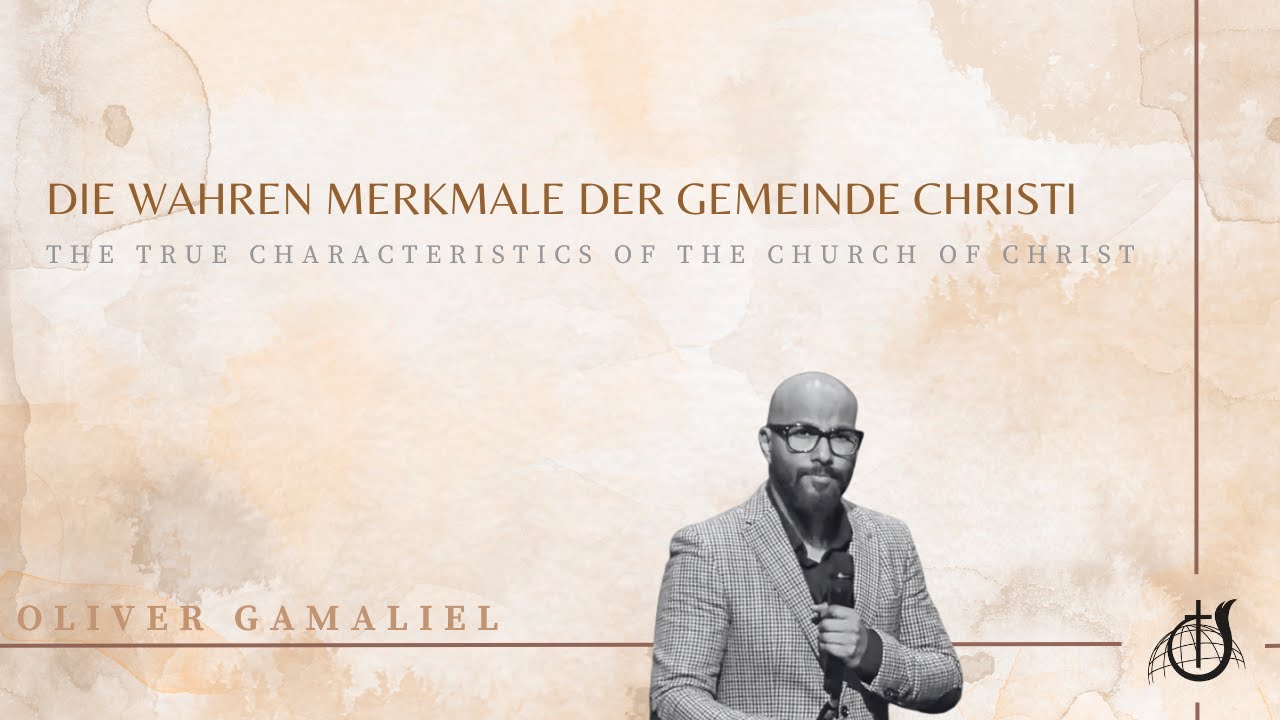 Die wahren Merkmale der Gemeinde Christi | Oliver Gamaliel | 31.12.2025