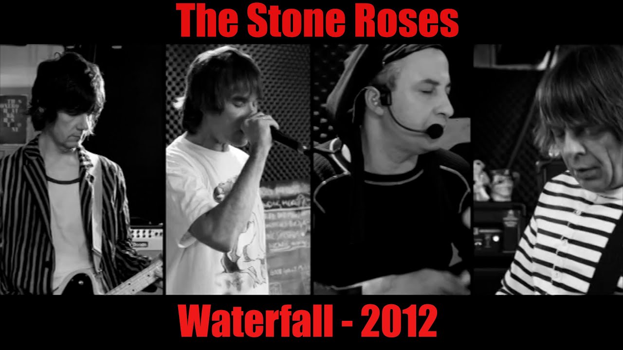The Stone Roses - Waterfall 2012 ( Re-upload )