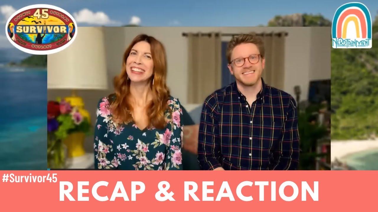 SURVIVOR 45 EPISODE 10 RECAP & REACTION⎰Nerdtainment