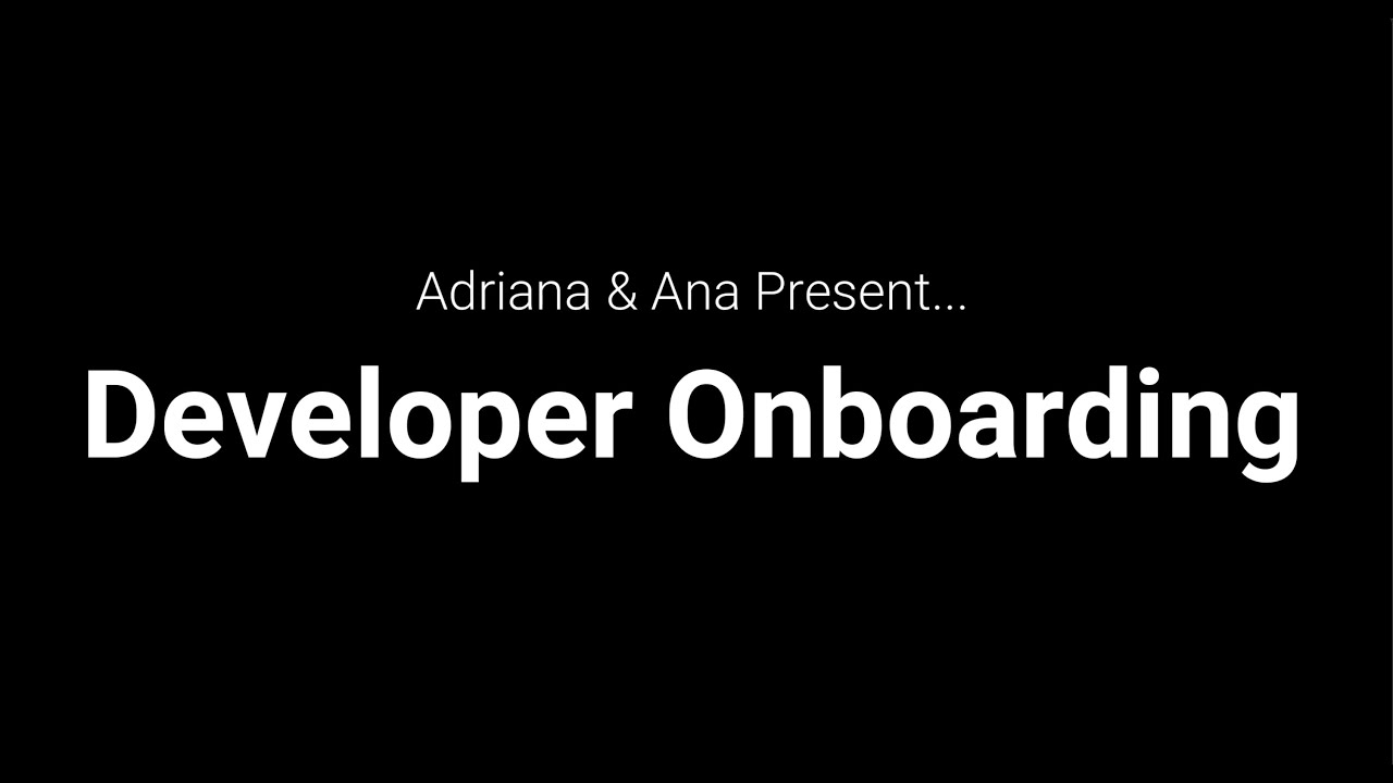 The Developer Onboarding Experience