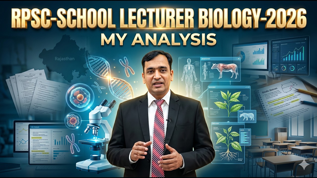 RPSC SCHOOL LECTURER BIOLOGY 2026 | COMPLETE PAPER ANALYSIS | PGT BIOLOGY EXAM REVIEW