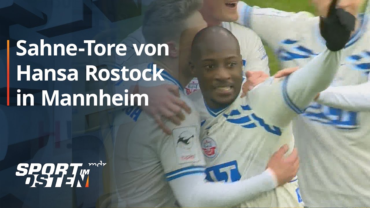 Hansa Rostock mit Sahne-Toren in Mannheim | Sport im Osten | MDR