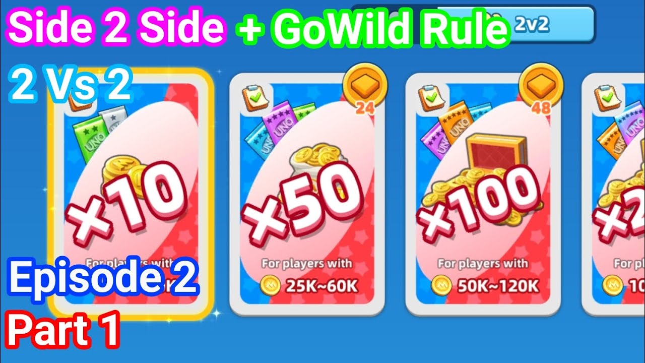 [UNO Mobile] Side 2 Side&times;10 2 Vs 2 | Season 1 - Episode 2 - Part 1 (Re-Upload Version)